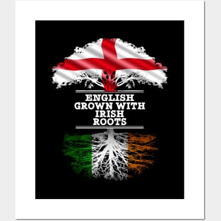 English Grown With Irish Roots - Gift for Irish With Roots From Ireland Posters and Art